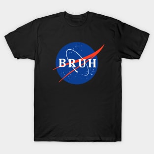 Nasa Bruh T-Shirt